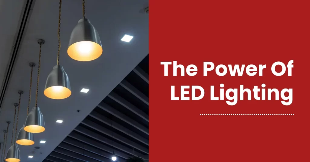The Power Of LED Lighting